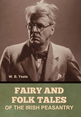 Fairy and Folk Tales of the Irish Peasantry 1