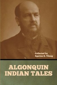 bokomslag Algonquin Indian Tales