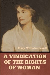 bokomslag Vindication of the Rights of Woman