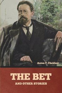 bokomslag The Bet and other stories