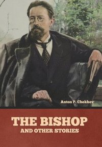 bokomslag The Bishop and Other Stories