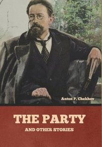 bokomslag The Party and Other Stories