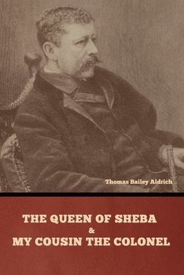 Queen of Sheba and My Cousin the Colonel