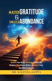 bokomslag Master Gratitude and Unlock Abundance