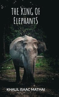 bokomslag King of Elephants