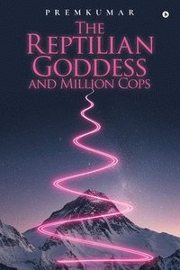 bokomslag The Reptilian Goddess and Million Cops