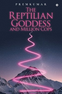 bokomslag The Reptilian Goddess and Million Cops