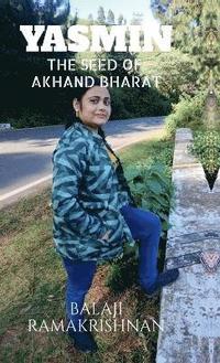 bokomslag Yasmin - The Seed of Akhand Bharat