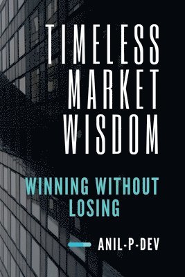 bokomslag Timeless Market Wisdom