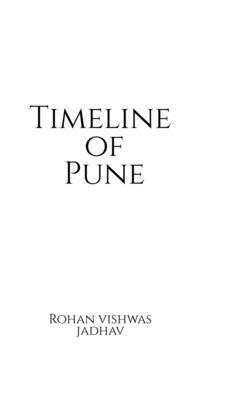 Rohan Vishwas Jadhav - Timeline of Pune, Inbunden