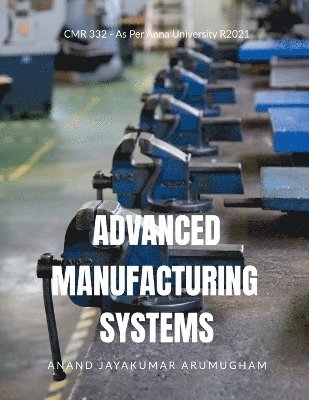 bokomslag Advanced Manufacturing Systems