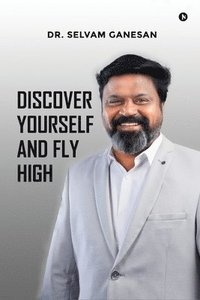 bokomslag Discover Yourself and Fly High