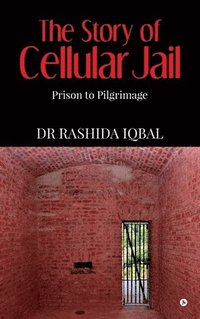 bokomslag Story of Cellular Jail