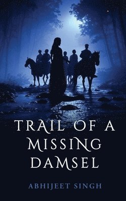 Trail Of A Missing Damsel 1