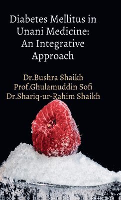 Diabetes Mellitus in Unani Medicine 1