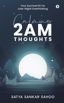 Calming 2AM Thoughts 1