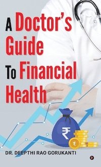 bokomslag Doctor's Guide to Financial Health