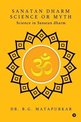 bokomslag Sanatan Dharm Science or Myth: Science in Sanatan dharm