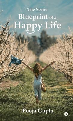 bokomslag Secret Blueprint of a Happy Life