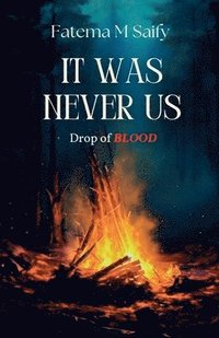 bokomslag It was Never us: Drop of Blood