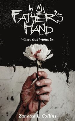 bokomslag In My Father's Hands: Grief Does Not Own You