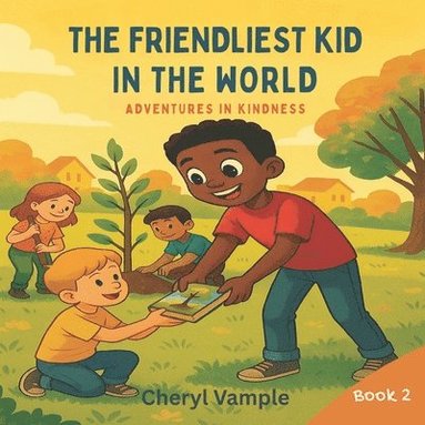 bokomslag Friendliest Kid in the World Book 2