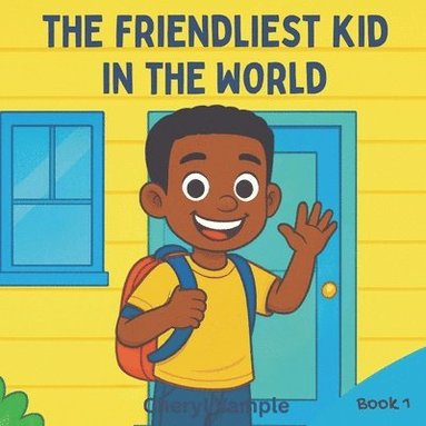 bokomslag Friendliest Kid in the World
