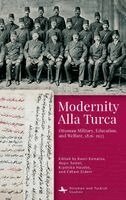 Kaori Komatsu, Aksin Somel, Edhem Eldem, Kiyohiko Hasebe - Modernity Alla Turca, Inbunden