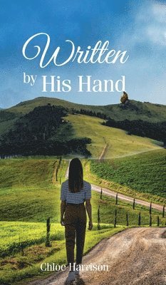 Chloe Harrison - Written by His Hand, Inbunden