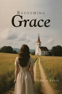 bokomslag Redeeming Grace