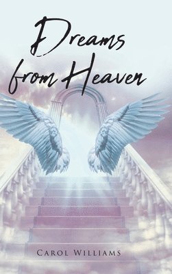 Carol Williams - Dreams from Heaven, Inbunden