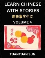 bokomslag Learn Chinese with Stories (Part 4)- Self-learn Reading Captivating Chengyu Short Tales Folklores from China's Ancient History and Culture, A Mandarin