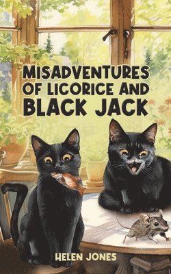 Helen Jones - Misadventures of Licorice and Black Jack, Häftad