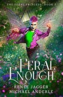 Renée Jaggér, Michael Anderle - Feral Enough, Häftad