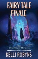 Kelli Robyns - Fairy Tale Finale, Häftad