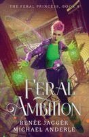 Renée Jaggér, Michael Anderle - Feral Ambition, Häftad. Tillgänglighet: Lägg i varukorg