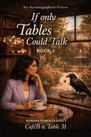 Sondra Roberts Stott - If Only Tables Could Talk, Häftad