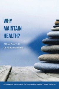 bokomslag Why Maintain Health?