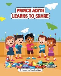 bokomslag Prince Adith learns to share