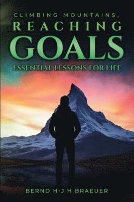 bokomslag Climbing Mountains, Reaching Goals