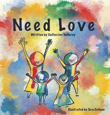 Catherine Valleroy - Need Love, Inbunden