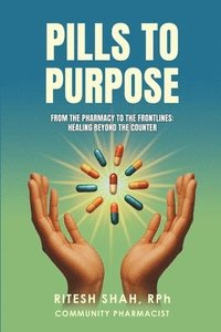 bokomslag Pills to Purpose