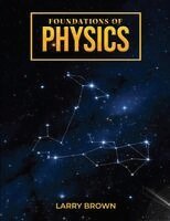 Larry Brown - Foundations of Physics, Häftad. Tillgänglighet: Lägg i varukorg
