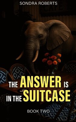 Sondra Roberts-Stott - Elephant Is in the Suitcase, Inbunden