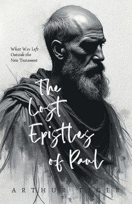 bokomslag Lost Epistles of Paul