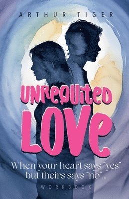 bokomslag Unrequited Love