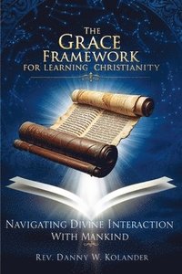 bokomslag Grace Framework For Learning Christianity