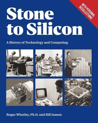 Roger Whatley, Bill Inmon - Stone to Silicon, Häftad