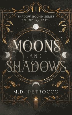 bokomslag Moons and Shadows: Bound by Faith