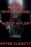 Peter Clenott - Murder Investigation of Adolf Hitler, Häftad